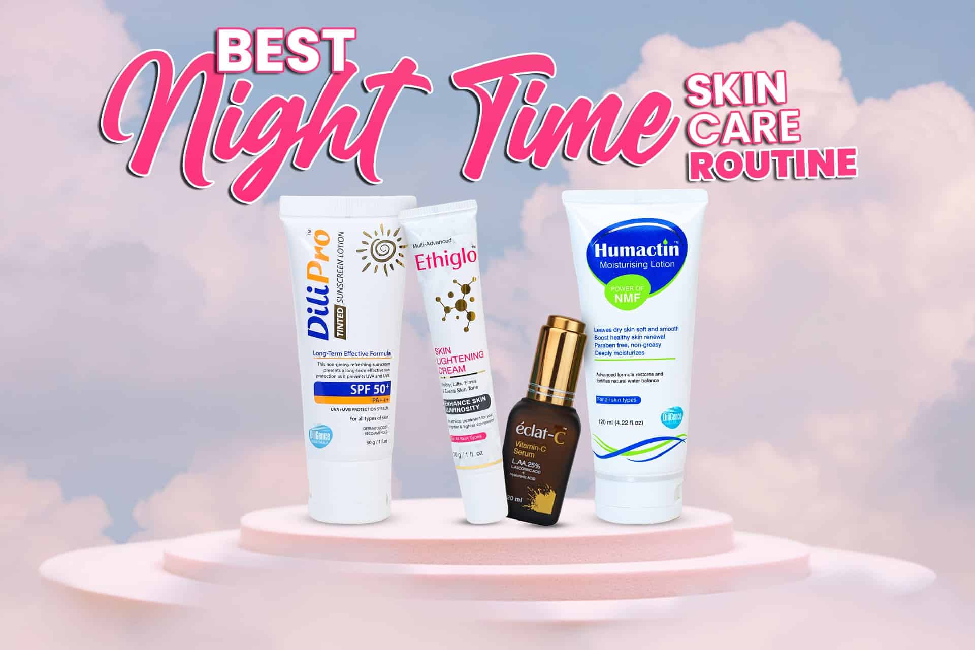 The Best Skin Care Routine in Pakistan 2026 3 best night time skincare routine
